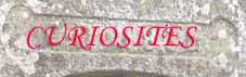 Nous avons aussi rencontr� des choses curieuses ...